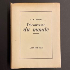 RAMUZ (C.-F.) Découverte du monde. Lausanne, Aujourd'hui (Mermod), 1939.