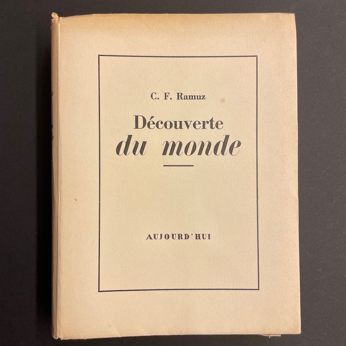 RAMUZ (C.-F.) Découverte du monde. Lausanne, Aujourd'hui (Mermod), 1939.
