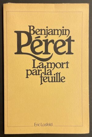 PERET (Benjamin) La mort par la feuille. [Paris], Eric Losfeld, [1978].