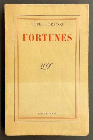 DESNOS (Robert) Fortunes. Paris, Gallimard, 1942.
