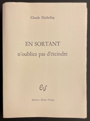 DARBELLAY (Claude) En sortant n'oubliez pas d'éteindre. Genève, Eliane Vernay, 1988.