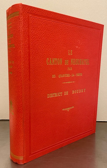 QUARTIER-LA-TENTE (Edouard) Le canton de Neuchâtel. Revue historique et monographique des communes du canton. Deuxième série: District de Boudry. Neuchâtel, Attinger Frères, 1912. – Image 5