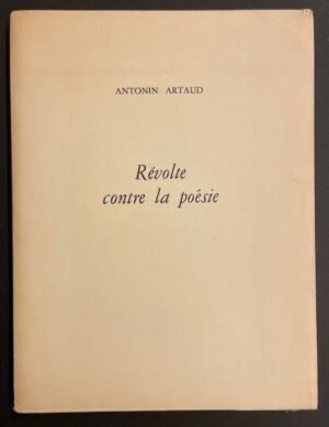ARTAUD (Antonin) Révolte contre la poésie. Paris, sans nom, 1944.