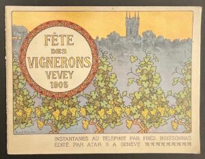 BOISSONNAS (Fréd.) Fête des Vignerons. Vevey 1905. Genève, Atar, [1905].