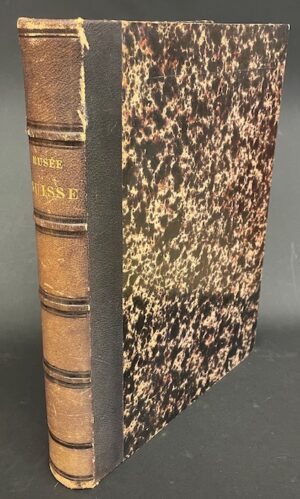 COLLECTIF Le Musée Suisse. Album de la littérature et des arts. Genève, Gruaz, 1854-1855.