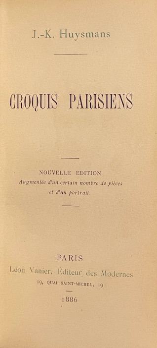 HUYSMANS (Joris-Karl) Croquis parisiens. Paris, Léon Vanier, 1886. – Image 2