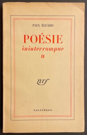 ELUARD (Paul) Poésie ininterrompue II. Paris, Gallimard, 1953.