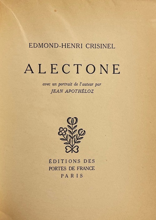 CRISINEL (Edmond-Henri) Alectone. Paris, Aux Portes de France, 1947. – Image 2