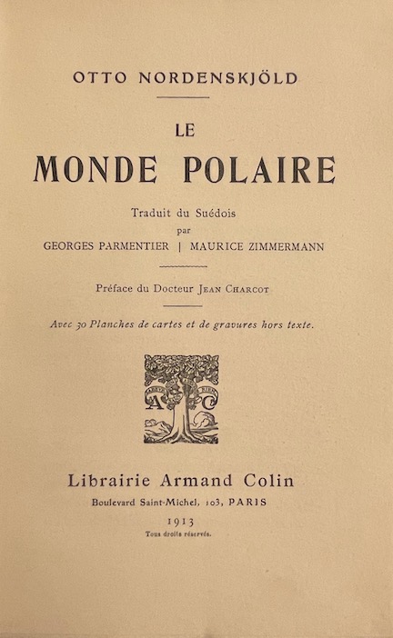 NORDENSKJÖLD (Otto) Le monde polaire. Paris, Armand Colin, 1913. – Image 2