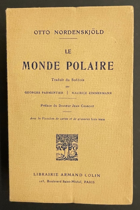 NORDENSKJÖLD (Otto) Le monde polaire. Paris, Armand Colin, 1913. – Image 7