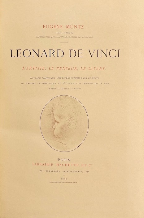 MÜNTZ (Eugène) Léonard de Vinci. L'artiste, le penseur, le savant. Paris, Librairie Hachette & Cie, 1899. – Image 3