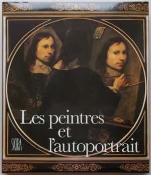 BONAFOUX (Pascal) Les peintres et l'autoportrait. Genève, Skira (coll. Le métier de l'artiste), (1984).