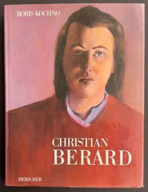 KOCHNO (Boris) Christian Bérard. Paris, Herscher, 1987.