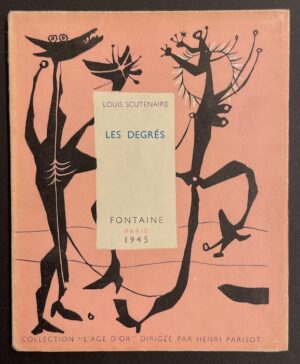 SCUTENAIRE (Louis) Le degrés. Paris, Fontaine (coll. L'âge d'or), 1945.