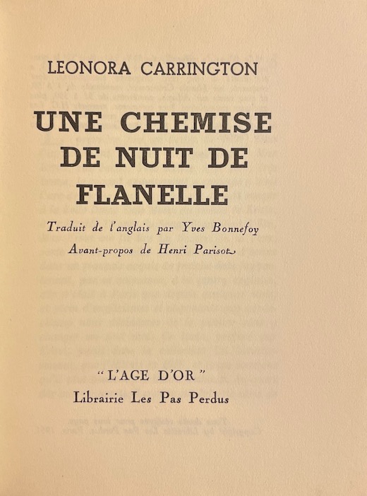 CARRINGTON (Leonora) Une chemise de nuit de flanelle. Paris, librairie des Pas Perdus (coll. L'âge d'or), 1951. – Image 2