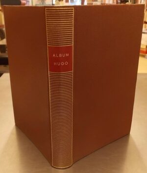 [HUGO] - ECALLE (Martine) & LUMBROSO (Violaine) Album Hugo. Paris, Gallimard (Coll. Album de la Pléiade), 1964.