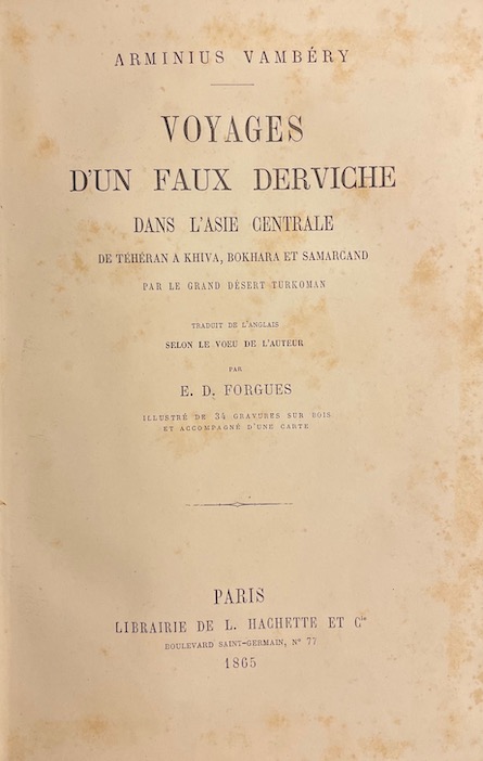 VAMBERY (Arminius) Voyages d'un faux derviche dans l'Asie centrale. De Téhéran à Khiva, Bokhara et Samarcand par le grand désert Turkoman. Paris, Hachette & Cie, 1865. – Image 2