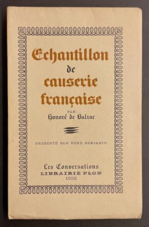BALZAC (Honoré de) Echantillon de causerie française. Paris, Plon (coll. Les conversations), 1928.