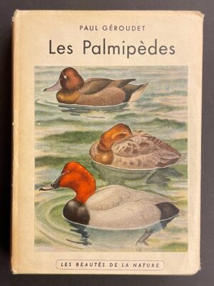 [HAINARD] - GEROUDET (Paul) Les palmipèdes. Neuchâtel et Paris, Delachaux & Niestlé (coll. Les beautés de la nature), [1946].