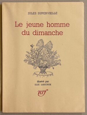 SUPERVIELLE (Jules) Le jeune homme du dimanche. Paris, Gallimard, 1952.