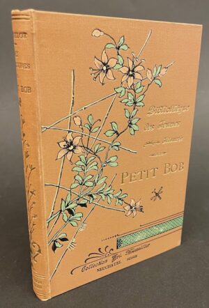 ROUSSELOT (Gustave) Les aventures du petit Bob. Paris, Schlachter et Neuchâtel, Messeiller (coll. Bibliothèque des Jeunes), [1897].