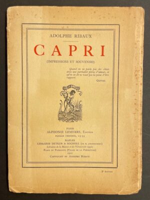 RIBAUX (Adolphe) Capri (Impressions et souvenirs). Paris, Alphonse Lemerre - Naples, Librairie Detken & Rocholl, 1912.