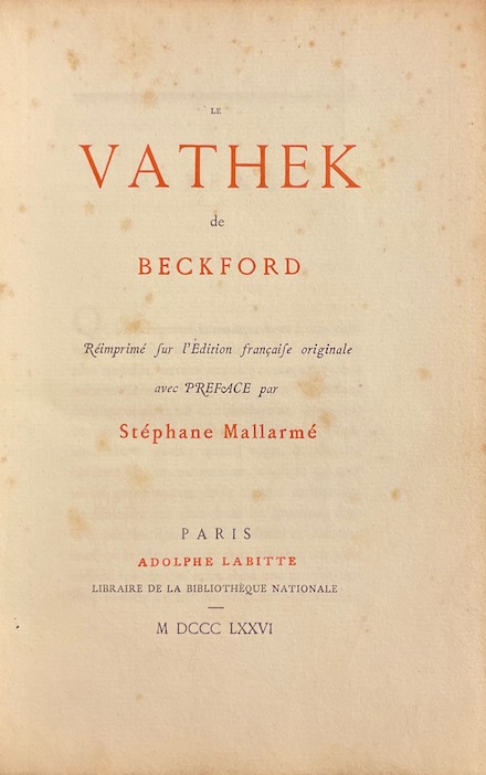 MALLARME (Stéphane) - BECKFORD (William) Le Vathek de Beckford. Réimprimé sur l'édition française originale avec une préface par Stéphane Mallarmé. Paris, Adolphe Labitte, 1876. – Image 2