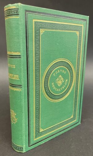[ZOFINGUE] Poètes neuchâtelois. Fragments et notices. Neuchâtel, Jules Sandoz et Genève, Desrogis, 1879.