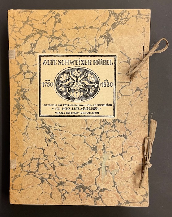 LUTZ (Max) Alte Schweizer Möbel 1730-1830. Berne, Gustav Grunau., 1924.
