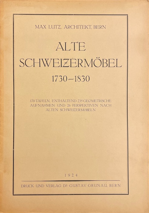 LUTZ (Max) Alte Schweizer Möbel 1730-1830. Berne, Gustav Grunau., 1924. – Image 2