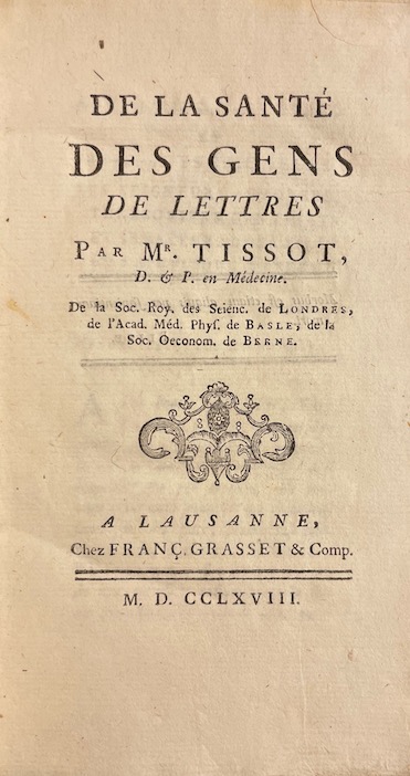 TISSOT (Samuel Auguste André David) De la santé des gens de lettres. Lausanne, chez Franç. Grasset & Cie, 1768. – Image 2