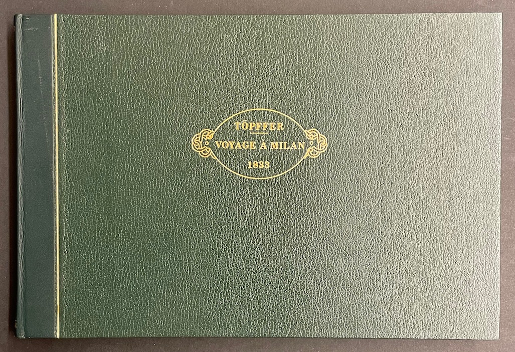 TÖPFFER (Rodolphe) Voyage à Milan (1833). Genève, Slatkine, 1982.