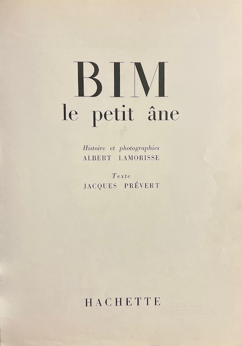 PREVERT (Jacques) & LAMORISSE (Albert) Bim le petit âne. Paris, Hachette, 1964. – Image 2