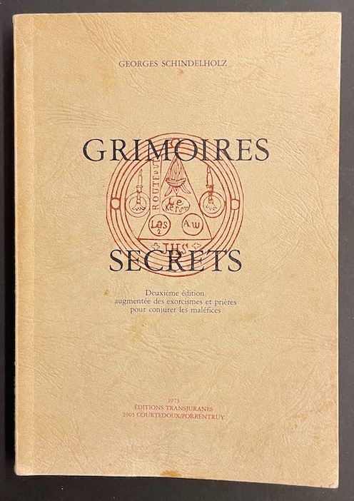 SCHINDELHOLZ (Georges) Grimoires et secrets. Porrentruy, Editions Jurassiennes, 1973.