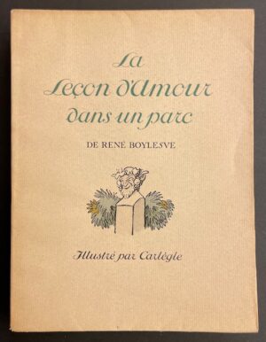 [CARLEGLE] - BOYLESVE (René) La leçon d'amour dans un parc. Paris, Mornay (coll. Les beaux livres), 1929.