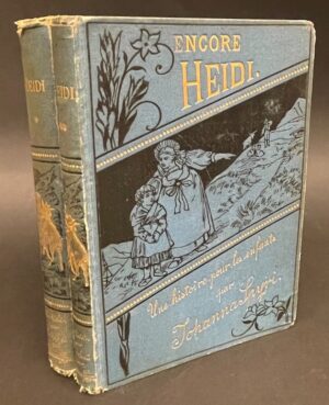 SPYRI (Johanna) Heidi. - Encore Heidi. (Une histoire pour les enfants et pour ceux qui les aiment). Bâle et Genève, H. Georg, 1882-1884.