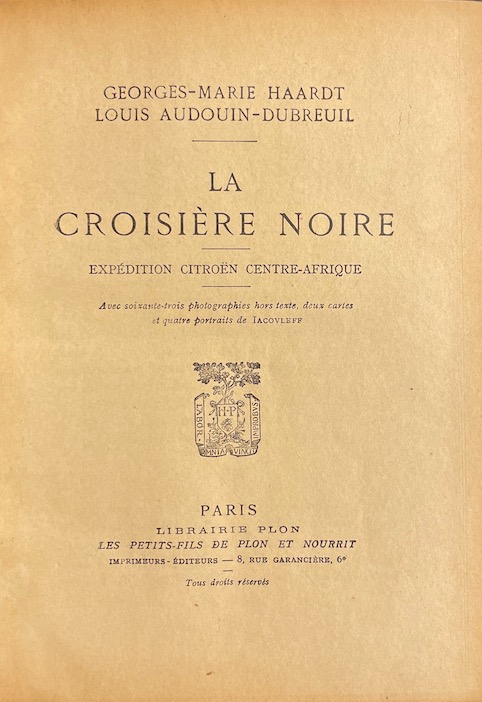 HAARDT (Georges-Marie) & AUDOUIN-DUBREUIL (Louis) La Croisière Noire. Expédition Citroën Centre-Afrique. Paris, Plon, 1927.. – Image 2