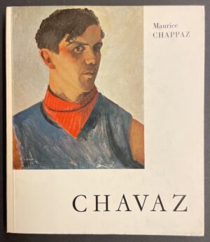 [CHAVAZ] - CHAPPAZ (Maurice) Albert Chavaz. Genève, Pierre Cailler (coll. Peintres et sculpteurs d'hier et d'aujourd'hui), 1969.