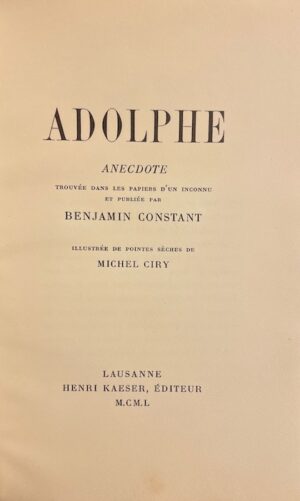 [CIRY] - CONSTANT (Benjamin) Adolphe. Anecdotes trouvées dans les papiers d'un inconnu... Lausanne, Editions du Grand-Chêne, 1950.