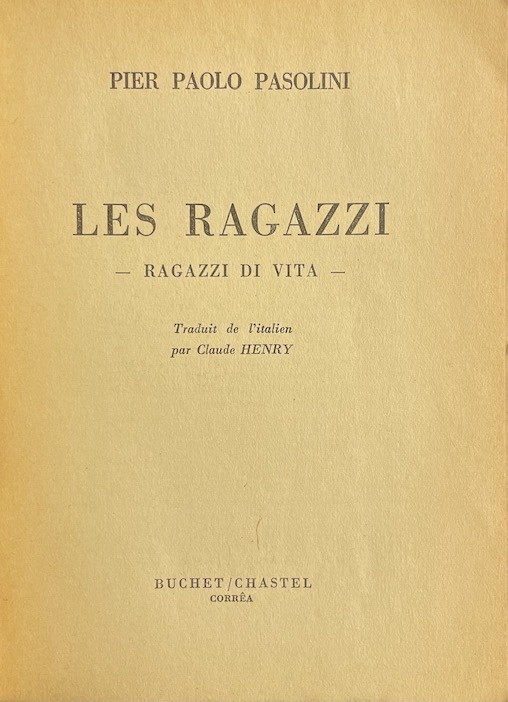 PASOLINI (Pier Paolo) Les Ragazzi. Paris, Buchet/Chastel - Corrêa (coll. L'éventail), 1958. – Image 2