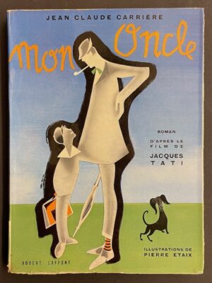 CARRIERE (Jean-Claude) Mon oncle. Paris, Robert Laffont, 1958.