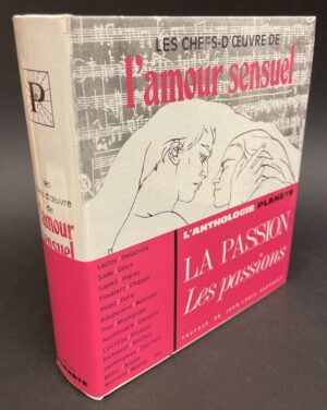 ANTHOLOGIE PLANETE Les chefs-d'oeuvre de l'amour sensuel. Paris, Planète, sans date.