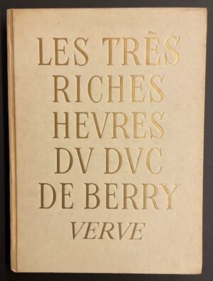 [VERVE] - LIMBOURG (Pol de) & COLOMBE (Jean) Les très riches heures du Duc de Berry. Paris, Editions de la Revue Verve, 1945.