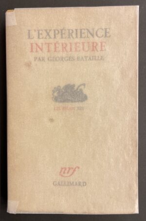 BATAILLE (Georges) L'expérience intérieure. Paris, Gallimard (coll. Les Essais), [1943].