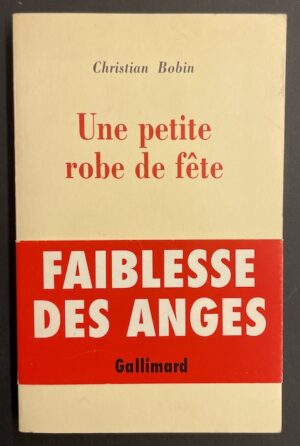 BOBIN (Christian) Une petite robe de fête. Paris, Gallimard (coll. Le Chemin), 1991.