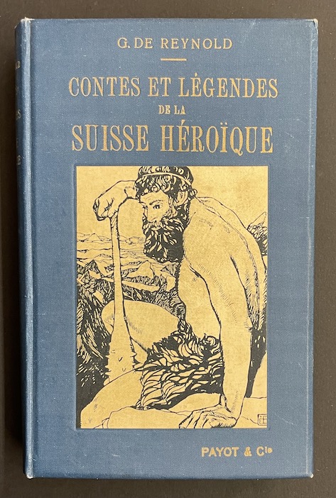 REYNOLD (Gonzague de) Contes et légendes de la Suisse héroïque. Lausanne, Payot, 1920. – Image 5
