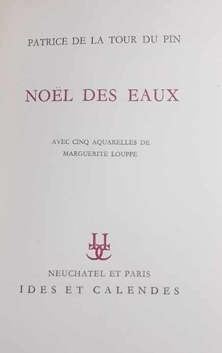 LA TOUR DU PIN (Patrice de) Noël des eaux. Neuchâtel, Ides et Calendes, 1951. – Image 3
