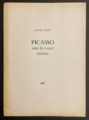 CHAR (René) Picasso sous les vents étésiens. Paris, GLM, 1973.