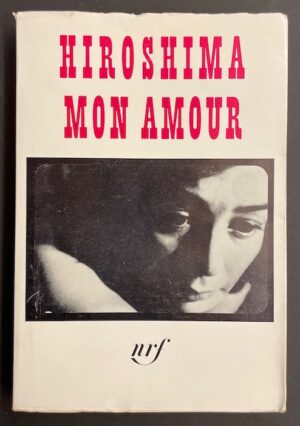 DURAS (Marguerite) Hiroshima mon amour. Scénario et dialogues. Paris, Gallimard (coll. Blanche), 1961.