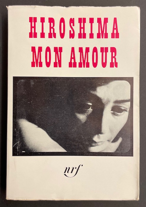 DURAS (Marguerite) Hiroshima mon amour. Scénario et dialogues. Paris, Gallimard (coll. Blanche), 1961.